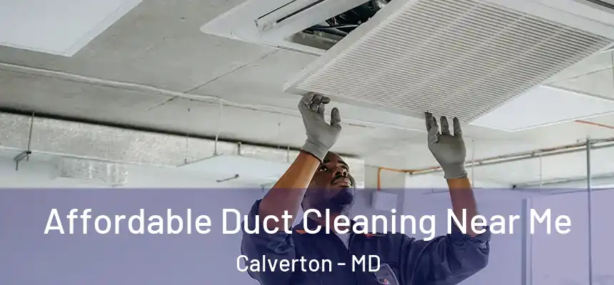  Affordable Duct Cleaning Near Me Calverton - MD