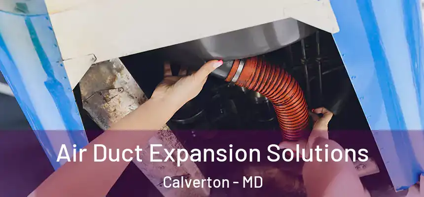  Air Duct Expansion Solutions Calverton - MD