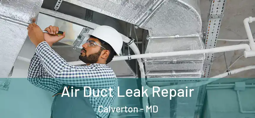  Air Duct Leak Repair Calverton - MD