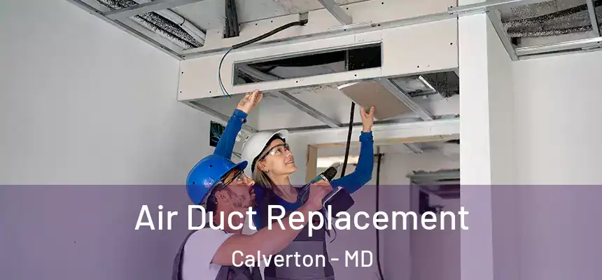  Air Duct Replacement Calverton - MD