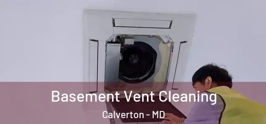  Basement Vent Cleaning Calverton - MD
