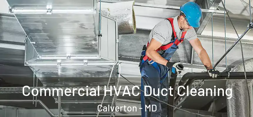  Commercial HVAC Duct Cleaning Calverton - MD