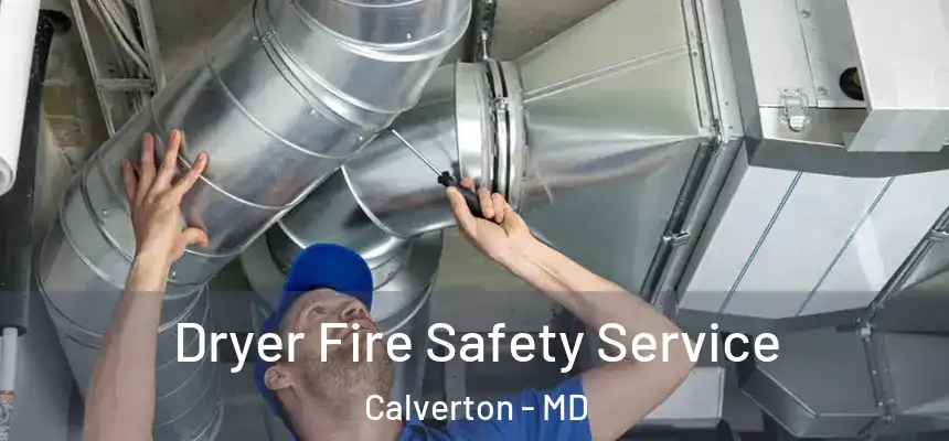  Dryer Fire Safety Service Calverton - MD