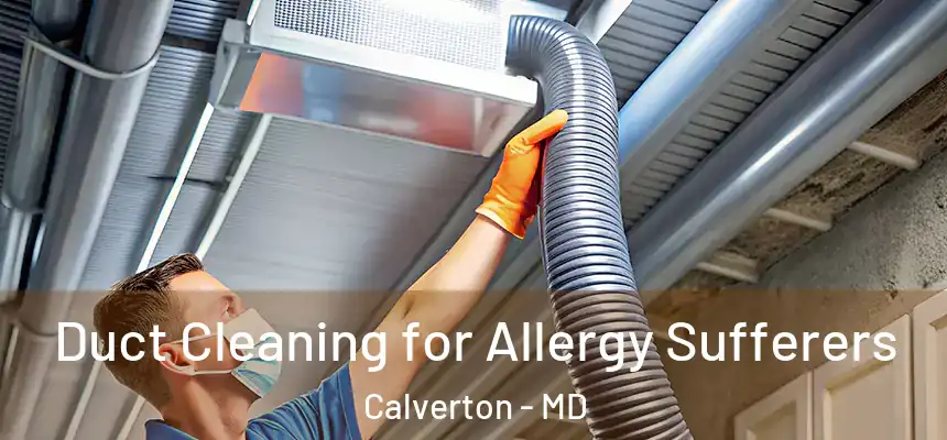  Duct Cleaning for Allergy Sufferers Calverton - MD