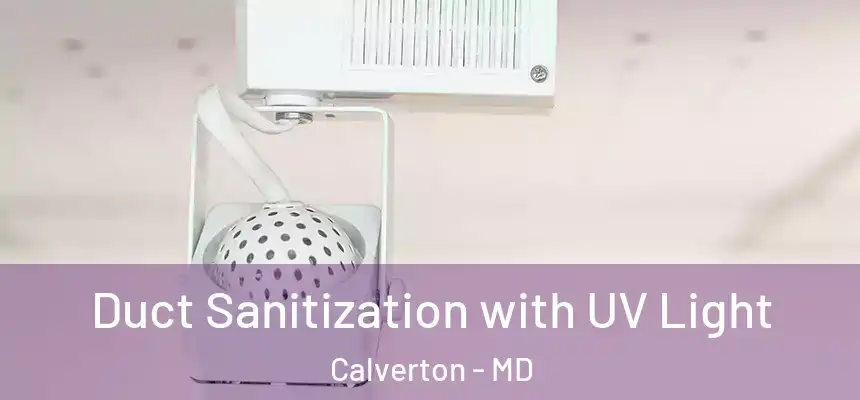  Duct Sanitization with UV Light Calverton - MD