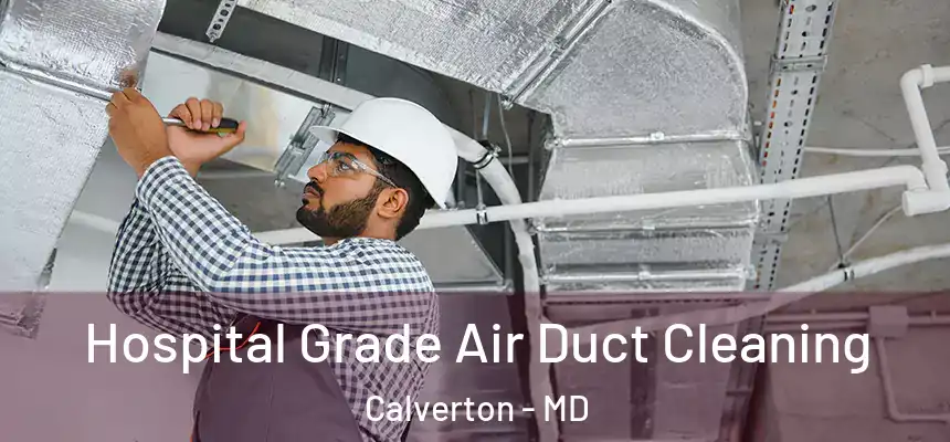  Hospital Grade Air Duct Cleaning Calverton - MD