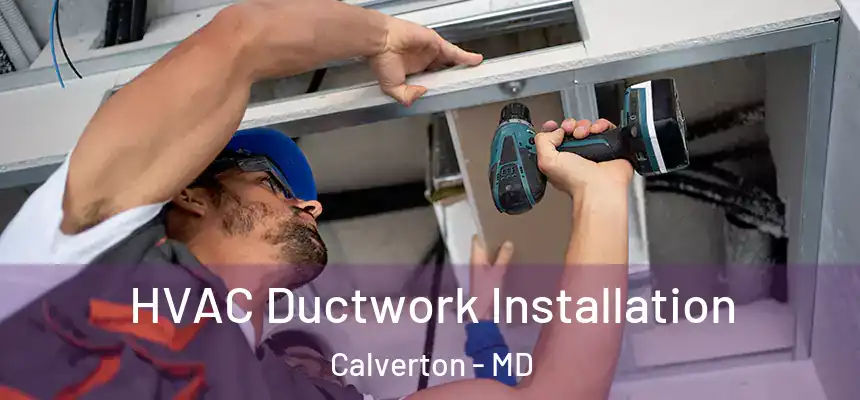  HVAC Ductwork Installation Calverton - MD