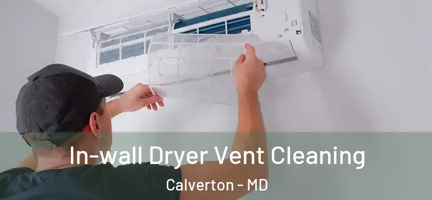  In-wall Dryer Vent Cleaning Calverton - MD