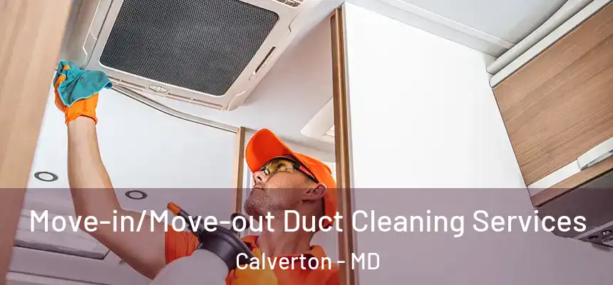  Move-in/Move-out Duct Cleaning Services Calverton - MD