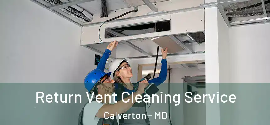  Return Vent Cleaning Service Calverton - MD