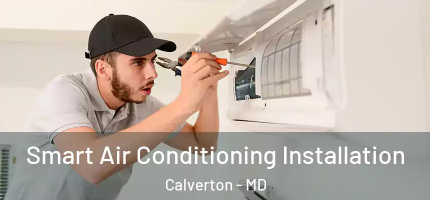  Smart Air Conditioning Installation Calverton - MD