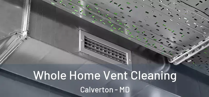  Whole Home Vent Cleaning Calverton - MD